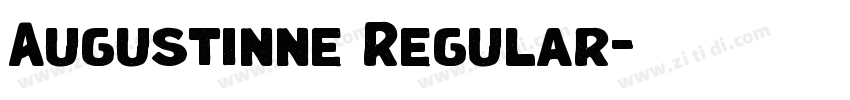 Augustinne Regular字体转换 Augustinne Regular字体转换